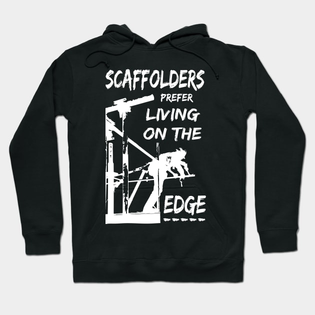 Living On The Edge Hoodie by Scaffoldmob